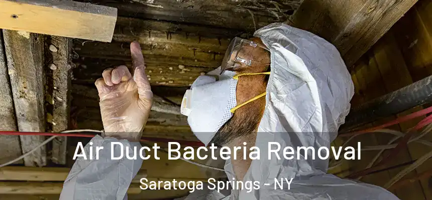  Air Duct Bacteria Removal Saratoga Springs - NY