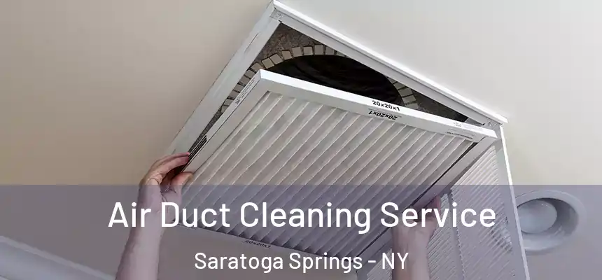  Air Duct Cleaning Service Saratoga Springs - NY
