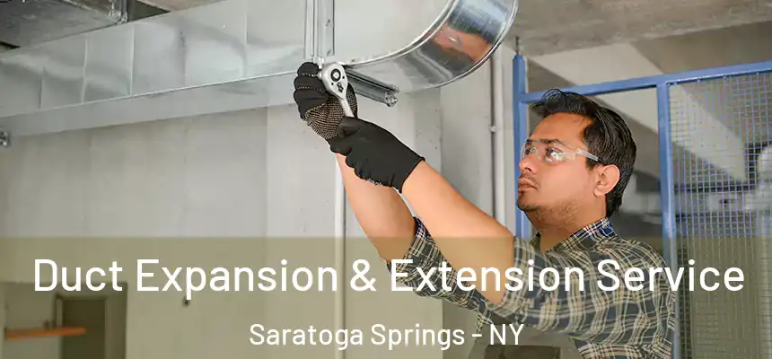  Duct Expansion & Extension Service Saratoga Springs - NY