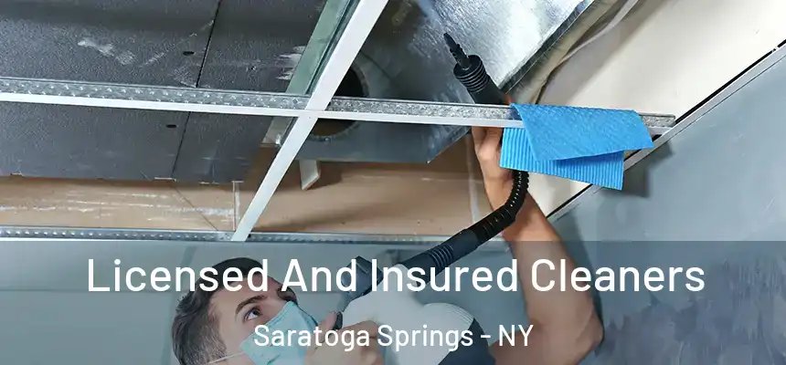 Licensed And Insured Cleaners Saratoga Springs - NY